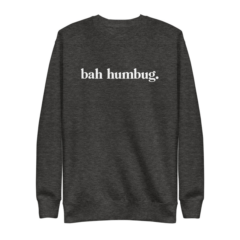 Bah Humbug. Pullover Sweatshirt