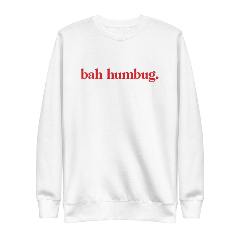 Bah Humbug. Pullover Sweatshirt