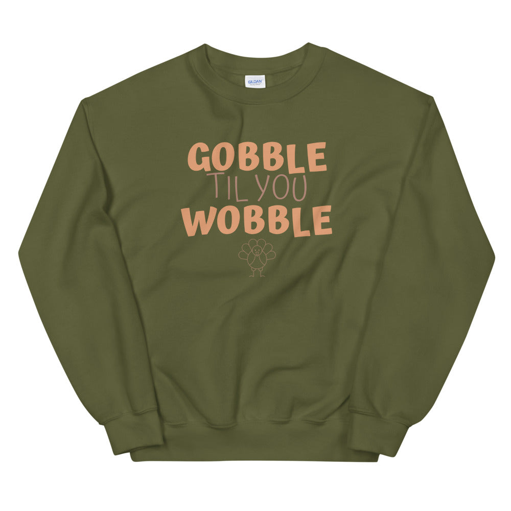 Gobble Til You Wobble Crewneck Sweatshirt
