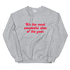 It's the Most Wonderful Time of The Year Crewneck Sweatshirt