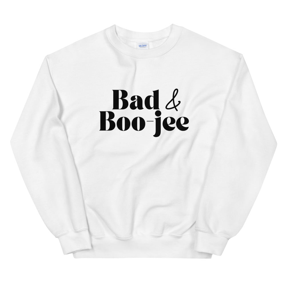 Bad & Boo-jee Crewneck Sweatshirt