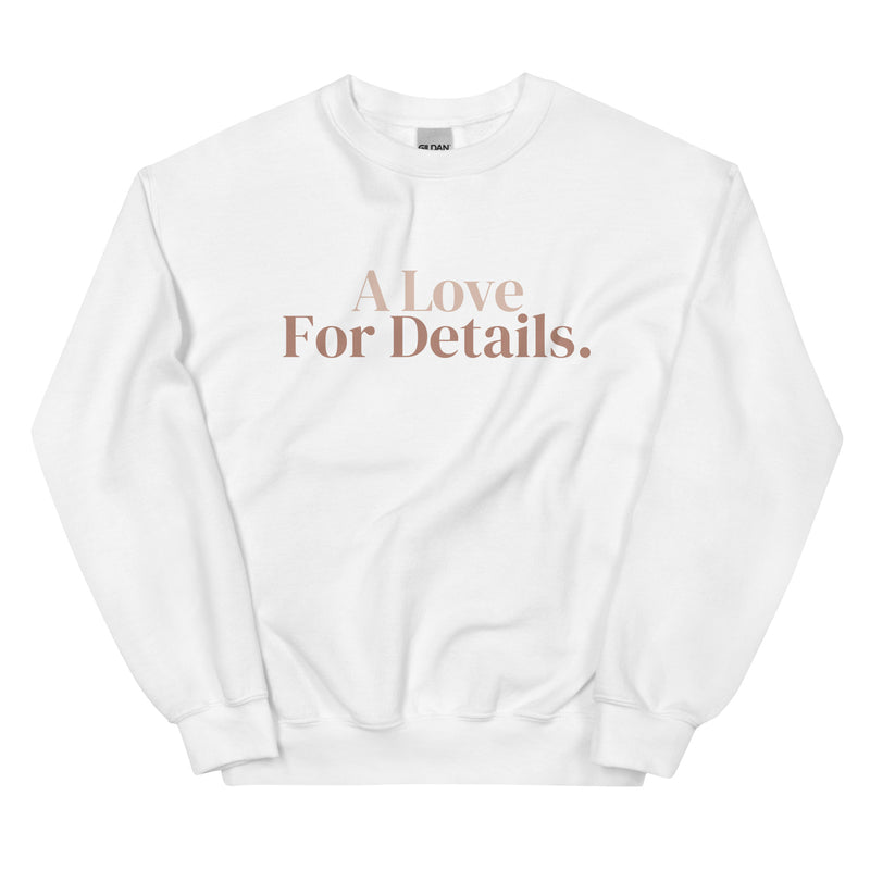 A Love For Details Crewneck Sweatshirt