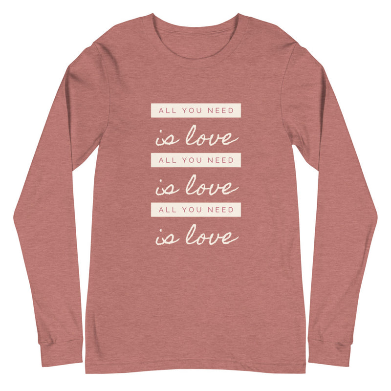 All You Need Is Love Long Sleeve