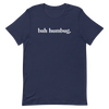 Bah Humbug. T-shirt